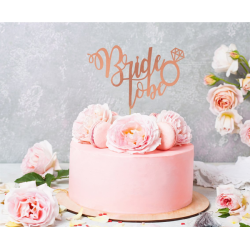 Zapich na dort - "Bride to Be" - růžové zlato